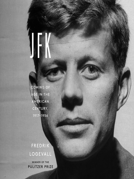 Title details for JFK by Fredrik Logevall - Available
